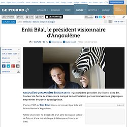 BD : Enki Bilal, le président visionnaire d'Angoulême