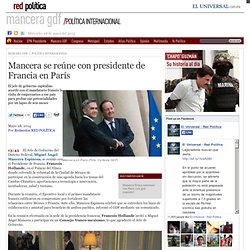 Mancera se reúne con presidente de Francia en París