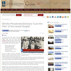 Will the Presidential Elections “Cure the Pain” of the Iranian People?