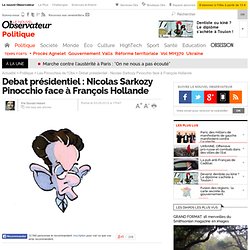 Debat présidentiel : Sarkozy Pinocchio face à Hollande
