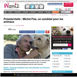 Présidentielle : Michel Fize, un candidat pour les animaux