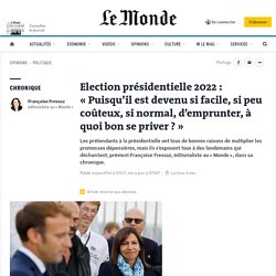 Election présidentielle 2022 : « Puisqu’il est devenu si facile, si peu coûteux, si normal, d’emprunter, à quoi bon se priver ? »