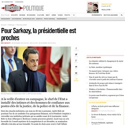 Pour Sarkozy, la présidentielle est proches