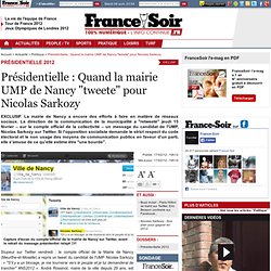 Présidentielle : Quand la mairie UMP de Nancy "tweete" pour Nicolas Sarkozy