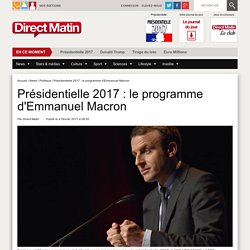Présidentielle 2017 : le programme d'Emmanuel Macron