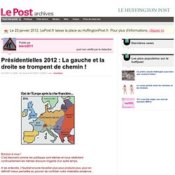 Présidentielles 2012 : La gauche et la droite se trompent de chemin ! - Actif et militant sur LePost.fr (16:01)
