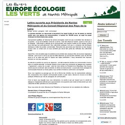 Lettre ouverte aux Présidents de Nantes Métropole et du Conseil Régional des Pays de la Loire - Site des élu-e-s Europe Ecologie-Les Verts de Nantes Métropole