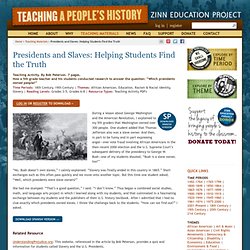 Presidents and Slaves: Helping Students Find the Truth