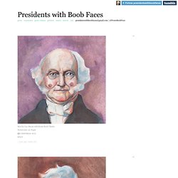 Presidents with Boob Faces