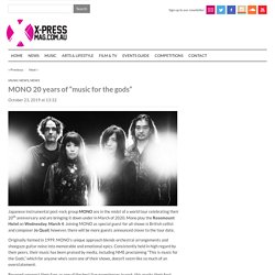 X-Press Magazine – Entertainment in Perth – MONO 20 years of “music for the gods”