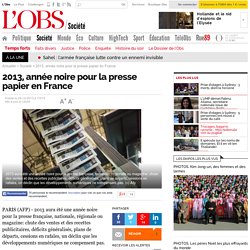 2013, année noire pour la presse papier en France - 29 décembre 2013