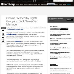 Obama Pressed by Rights Groups to Back Same-Sex Marriage