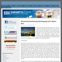 Aktuelle Pressemitteilung: Kleinflugzeug rast in Kölner Dom