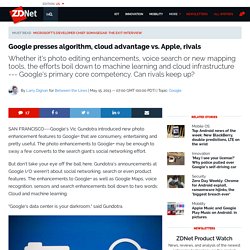 Google presses algorithm, cloud advantage vs. Apple, rivals