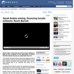 Saudi Arabia arming, financing lunatic militants: Kevin Barrett