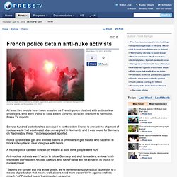 French police detain anti-nuke activists