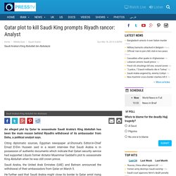 Qatar plot to kill Saudi King prompts Riyadh rancor: Analyst