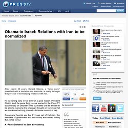 Obama to Israel: Relations with Iran to be normalized