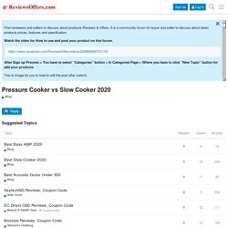 Pressure Cooker vs Slow Cooker 2020 - Reviews and Offers