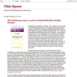 The double pressure: a review of David Shields&#039; Reality Hunger