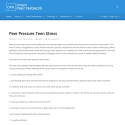 Peer Pressure Teen Stress - Oregon Peer Network