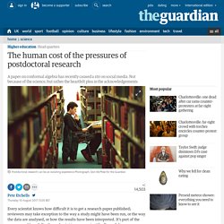 The human cost of the pressures of postdoctoral research