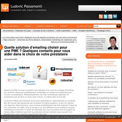 Quelle solution d’emailing choisir pour une PME ? Quelques conseils pour vous aider dans le choix de votre prestataire : Ludovic Passamonti - Consultant web et e-commerce