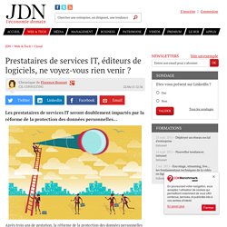 Prestataires de services IT, éditeurs de logiciels, ne voyez-vous rien venir ?