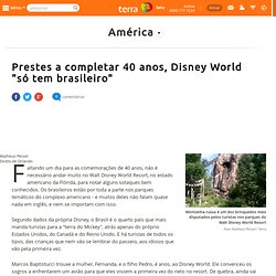 Prestes a completar 40 anos, Disney World "só tem brasileiro"