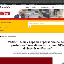 Thierry Lepaon : "personne ne peut prétendre à une démocratie avec 10% d'illettrés en France"
