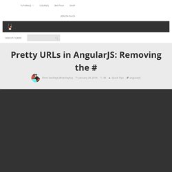 Pretty URLs in AngularJS: Removing the #