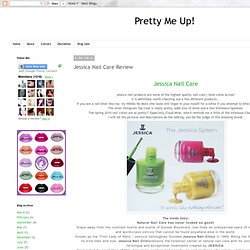 Pretty Me Up!: Jessica Nail Care Review