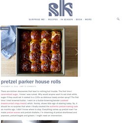 pretzel parker house rolls – smitten kitchen