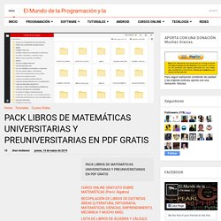 PACK LIBROS DE MATEMÁTICAS UNIVERSITARIAS Y PREUNIVERSITARIAS EN PDF GRATIS