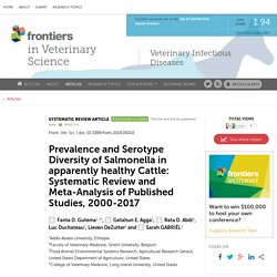 FRONT. VET. SCI. 19/03/19 Prevalence and Serotype Diversity of Salmonella in apparently healthy Cattle: Systematic Review and Meta-Analysis of Published Studies, 2000-2017