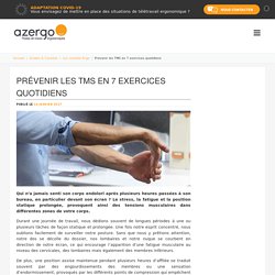 Prévenir les TMS en 7 exercices quotidiens - Azergo