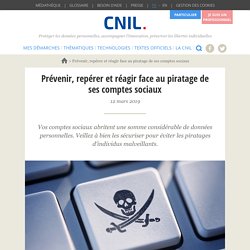 Piratage de ses comptes sociaux : prévenir, repérer et réagir !