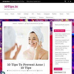 10 Tips - 10Tips.in Reduce Acne and Pimples