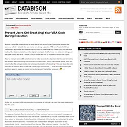 Prevent Users Ctrl Break (ing) Your VBA Code During Execution