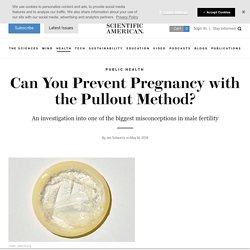 Can You Prevent Pregnancy with the Pullout Method?