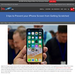 3 tips to Prevent your iPhone Screen from Getting Scratched - iFixScreens