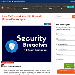 How To Prevent Security Breaches and Hacking Attacks In Bitcoin Exchanges