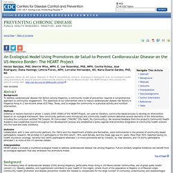 An Ecological Model Using Promotores de Salud to Prevent Cardiovascular Disease on the US-Mexico Border: The HEART Project - CDC