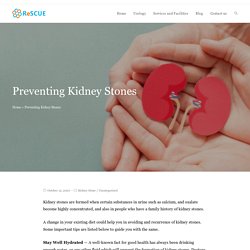 Preventing Kidney Stones - ReSCUE Urology Hospital Blog