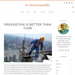 Prevention is better than cure – Dr Manoj Singrakhia