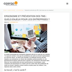 Ergonomie et prévention des TMS : Quels enjeux pour les entreprises ? - Azergo