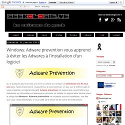 Windows: Adware prevention vous apprend à éviter les Adwares à l'installation d'un logiciel