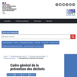 Cadre général de la prévention des déchets