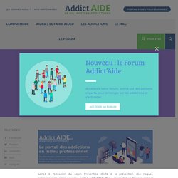 Addict'Aide Pro et la Mildeca au cœur de la prévention des addictions dans le milieu professionnel