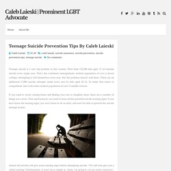 Teenage Suicide Prevention Tips By Caleb Laieski ~ Caleb Laieski